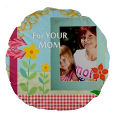 mom - Large 18  Premium Round Cushion 