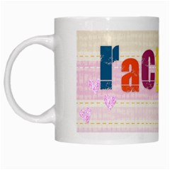 Rachel s Mug - White Mug