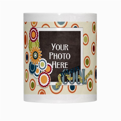 Totally Cool Mug 1 By Lisa Minor Center