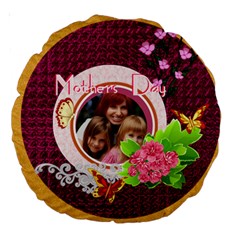 mothers day - Large 18  Premium Round Cushion 