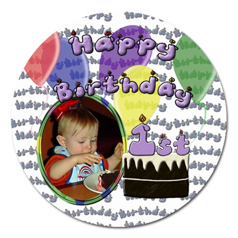 First Birthday 5 Inch Magnet By Chere s Creations Front