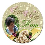 Love you Mom 2 magnet 5 inch - Magnet 5  (Round)