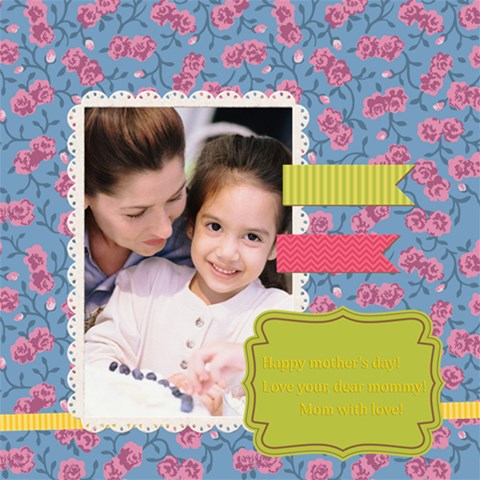 Mothers Day By Mom 12 x12  Scrapbook Page - 1