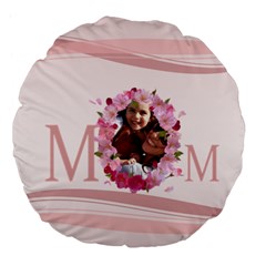 mothers day - Large 18  Premium Plush Fleece Round Cushion 