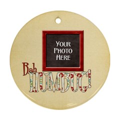 Bah Humbug Ornament - Round Ornament (Two Sides)