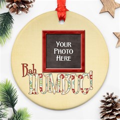 Bah Humbug Ornament - Round Ornament (Two Sides)