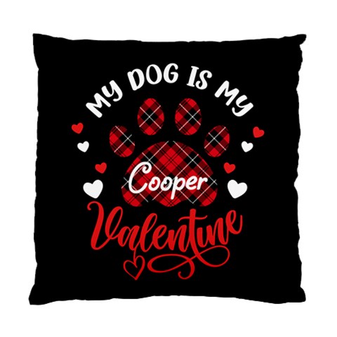 Personalized My Dog Is My Valentine Cushion By Anita Kwok Front