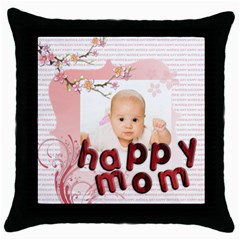 happy mother day gift - Throw Pillow Case (Black)