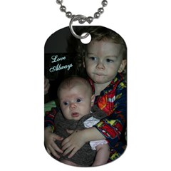 love always  - Dog Tag (One Side)