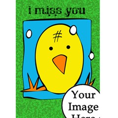 I MISS YOU - Custom Greeting Card 5  x 7 