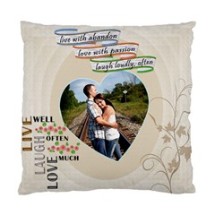 Live, Love, Laugh Pillow - Standard Cushion Case (Two Sides) Live, Love, Laugh Pillow - Standard Cushion Case (Two Sides)