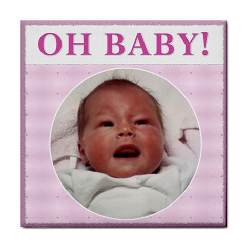  oh Baby!  Girl Coaster By Lil Front