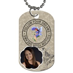 Follow Your Dreams Dog Tag - Dog Tag (One Side)