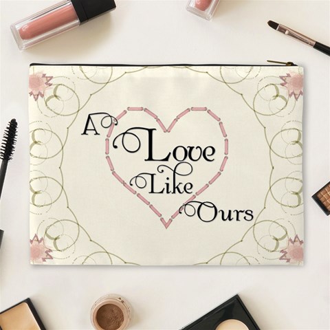 A Love Like Ours Xl Cosmetic Bag By Lil Back