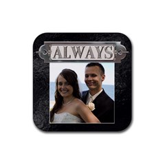 Always Coaster - Rubber Coaster (Square)