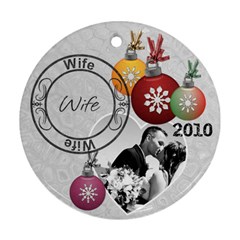 Wife Christmas Ornament - Round Ornament (Two Sides)
