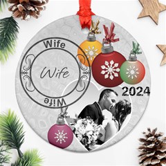 Wife Christmas Ornament - Round Ornament (Two Sides)