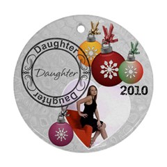 Daughter Christmas Ornament - Round Ornament (Two Sides)
