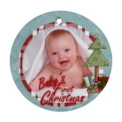 Baby s First Christmas Ornament 5 - Ornament (Round)