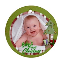 Baby s First Christmas Ornament 6 - Ornament (Round) Baby s First Christmas Ornament 6 - Ornament (Round)