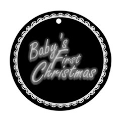 Baby s First Christmas Black & white round ornament - Round Ornament (Two Sides)