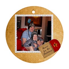 home for the holidays christmas round ornament - Ornament (Round)