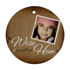 Christmas Wise Ornament - Ornament (Round)