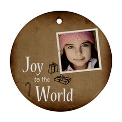 Christmas Joy to World Ornament - Ornament (Round)