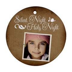 Christmas Silent Holy Night Ornament  - Ornament (Round)