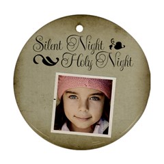 Christmas Silent Holy Night Ornament Clear - Ornament (Round)