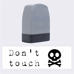 Don t Touch - Rubber Stamp