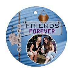 Forever Friends Ornament - Ornament (Round)