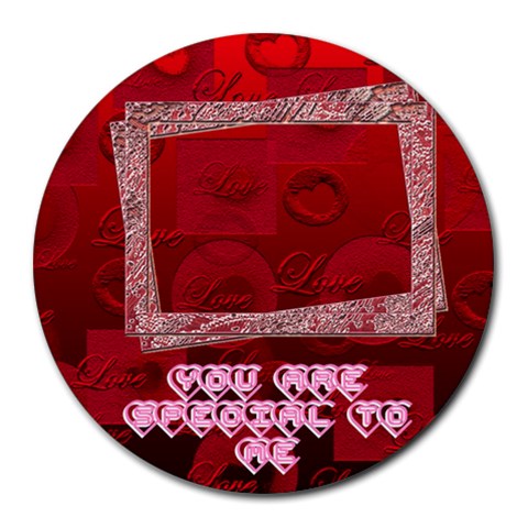 You Are Special To Me Red Round Mousepad By Ellan Front
