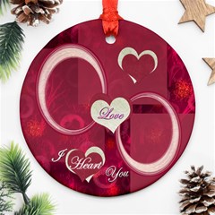 Love I Heart You pink ornament round - Ornament (Round)