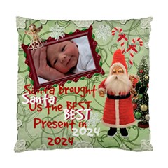 Santa Just Brought Us the BEST Present 2024 2 sided cushion case - Standard Cushion Case (Two Sides)