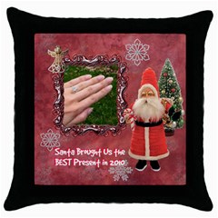 Santa Brought Us the BEST Present in 2010 pink Throw Pillow Case 18 inch - Throw Pillow Case (Black)