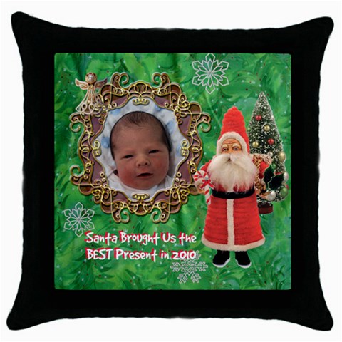 Santa Brought Us The Best Present In 2010 Green Throw Pillow Case 18 Inch By Ellan Front