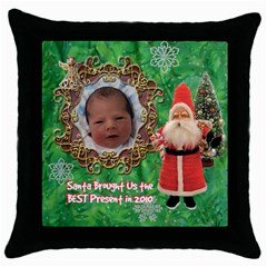 Santa Brought Us the BEST Present in 2010 green Throw Pillow Case 18 inch - Throw Pillow Case (Black)