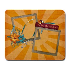 You are my sunshine mousepad - Large Mousepad