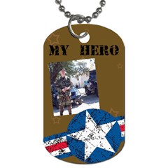 my hero - Dog Tag (One Side)