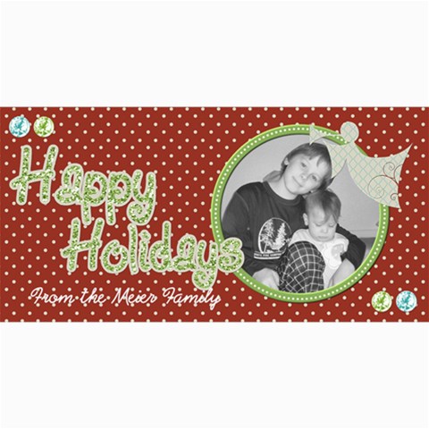 Happy Holidays Card 4 By Martha Meier 8 x4  Photo Card - 1