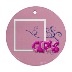 Ornament-Girls - Round Ornament (Two Sides) Ornament-Girls - Round Ornament (Two Sides)