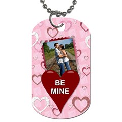 Be Mine 1-Sided Dog Tag - Dog Tag (One Side)