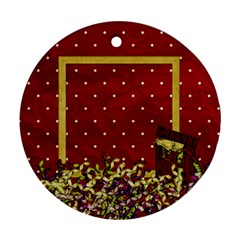 All I Want for Christmas Ornament 101 - Ornament (Round)