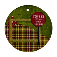 Round Christmas Ornament 101 - Ornament (Round)