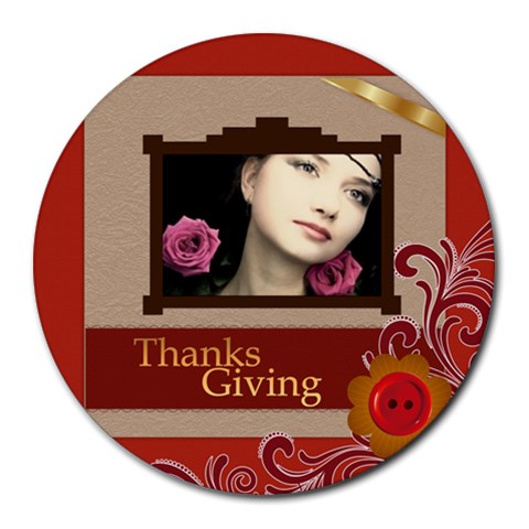 Thanks Giving By Joely 8 x8  Round Mousepad - 1
