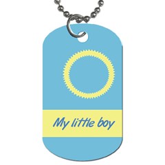 My little boy - Dog Tag (One Side)