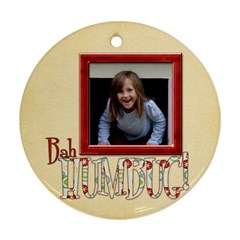 Merry and Bright Bah Humbug Ornament - Round Ornament (Two Sides)