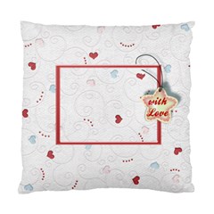with Love pillow - Standard Cushion Case (One Side)