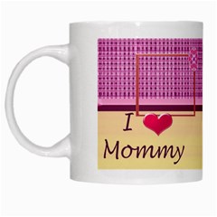 Love Mommy mug - White Mug